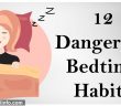 12 Dangerous Bedtime Habits You Should Avoid