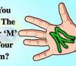 If You Have A Letter ‘M’ On The Palm Of Your Hand, THIS Is What It Means