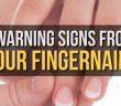 Do Not Try to Ignore This Fingernails Signs