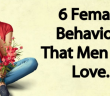 6 Female Behaviors That Men Love More Than Anything!